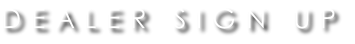 DEALER SIGN UP